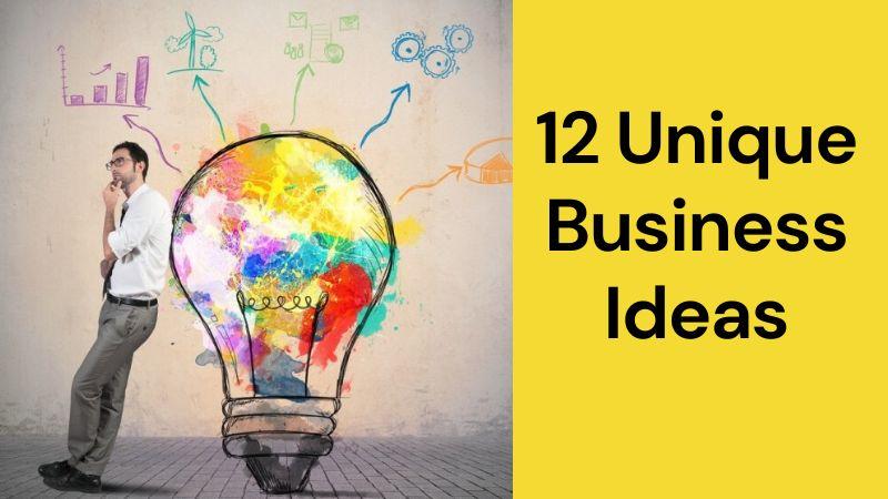 12 Unique business ideas for 2022