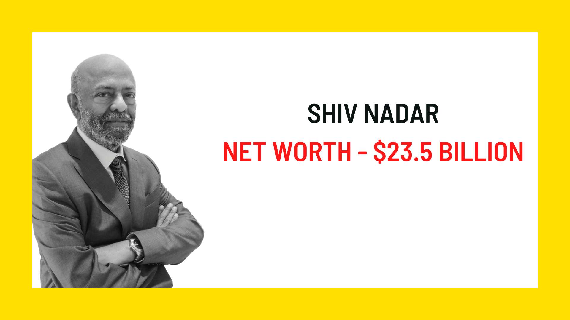 Shiv Nadar - 3rd richest billionaire of India