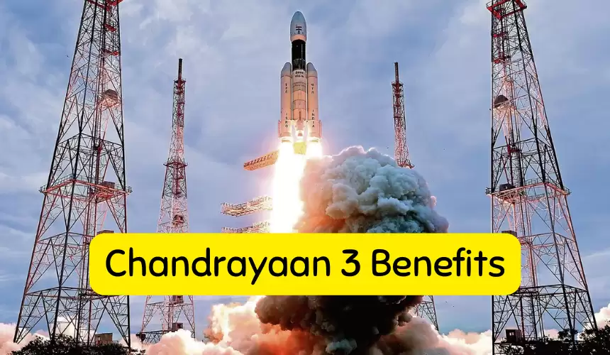 Benefits of Chandrayaan-3 mission: why ISRO launched Chandrayaan-3?