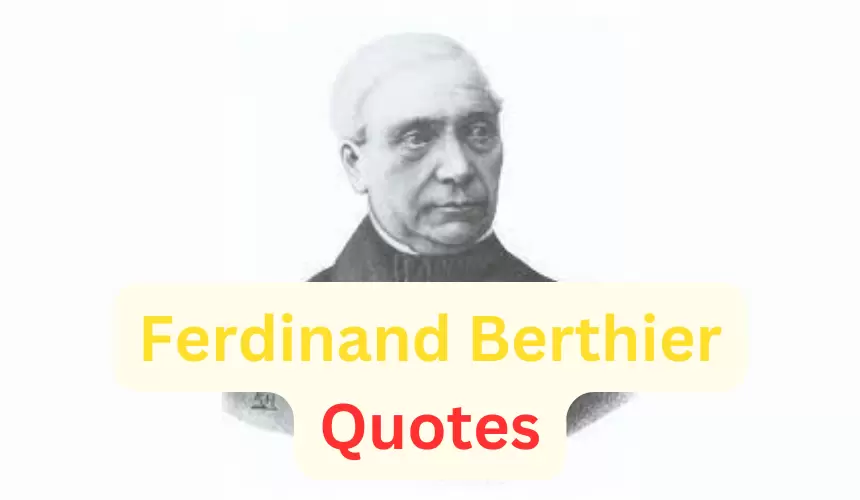 Ferdinand Berthier Quotes