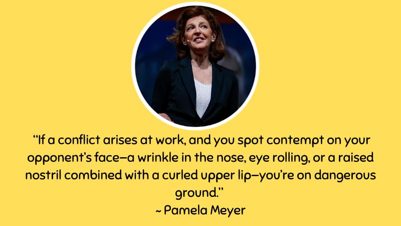 If a conflict arises at work ~ Pamela Meyer