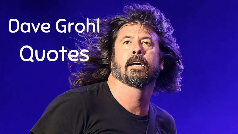  Dave Grohl Quotes