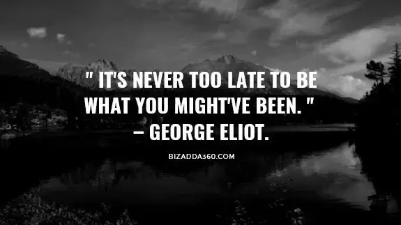 It's never too late to be what you might've been