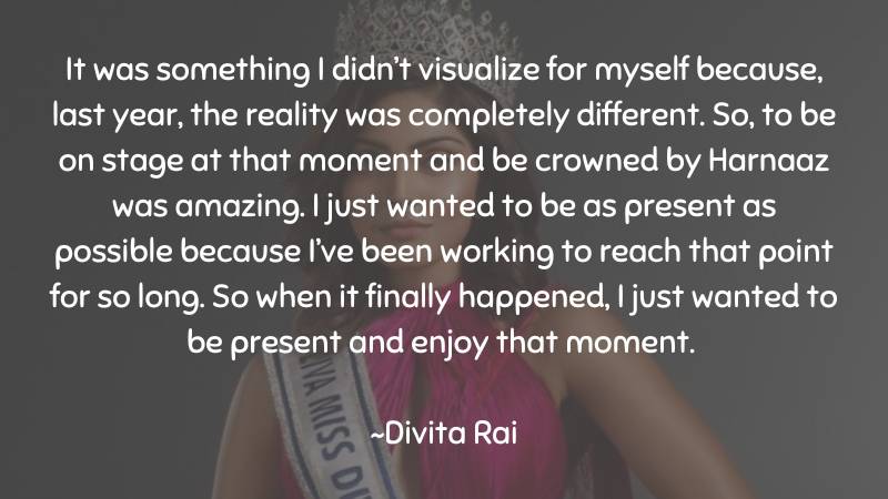 It was something I didn’t visualize for myself because ~Divita Rai