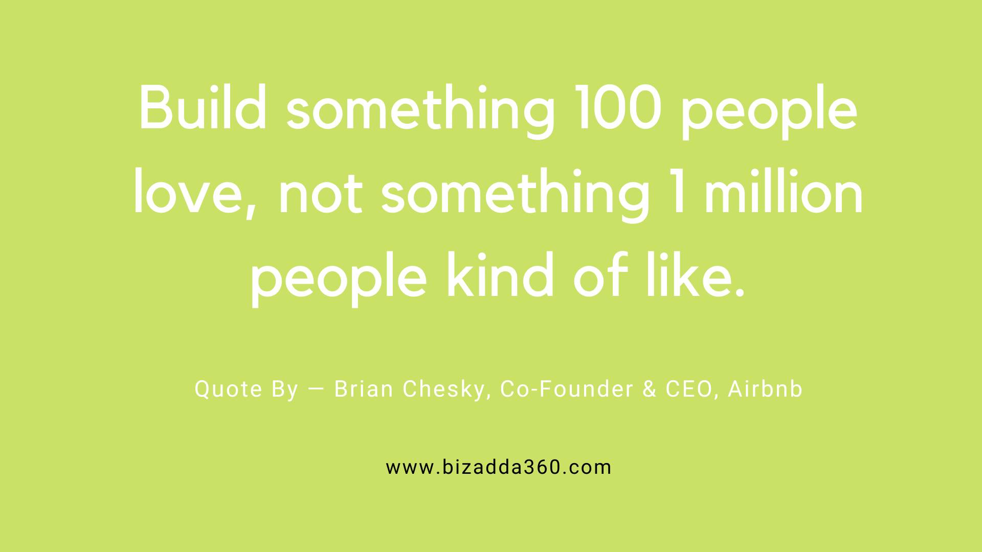 Marketing-quote--Build something 100 people love