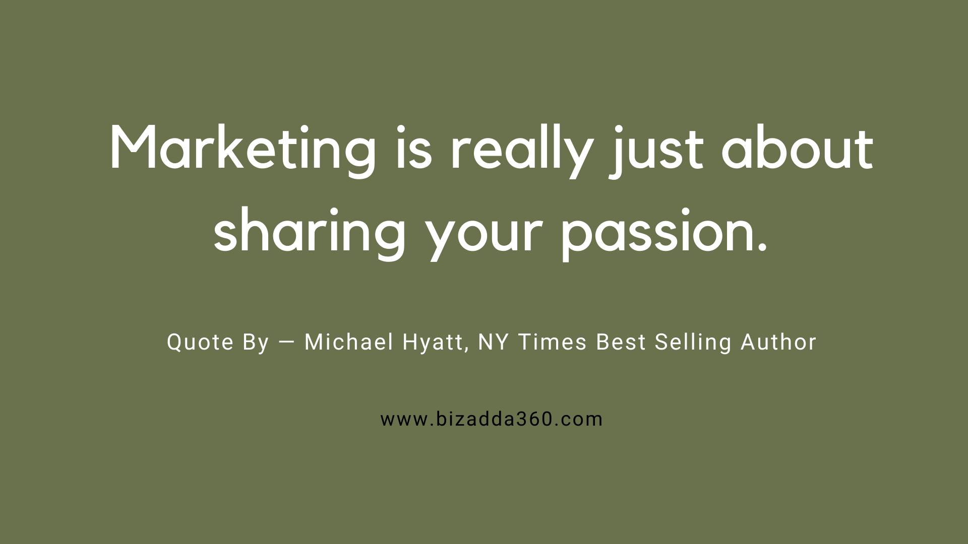 Marketing-quote--Marketing is really just about sharing your passion