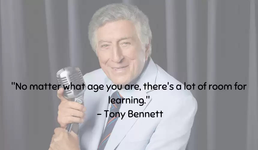 No matter what age you are, there's a lot of room for learning