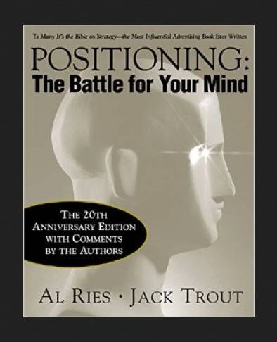 Positioning by Al Ries and Jack Trout