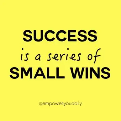 Success is a series of small wins