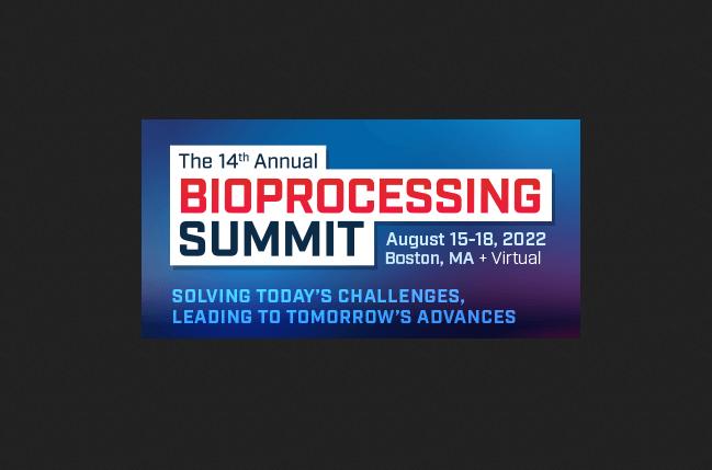 The Bioprocessing Summit 2022