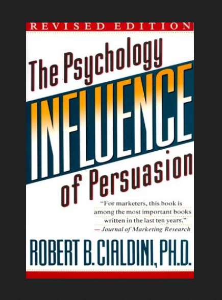 The Psychology influence of Persuasion by Robert B. Cialdini