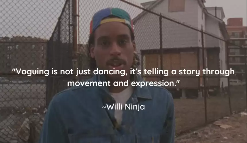 Inspiring And Motivational Quotes By Willi Ninja