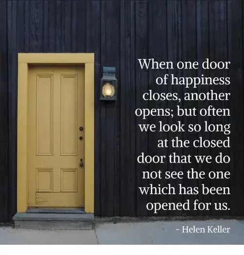  When one door closes