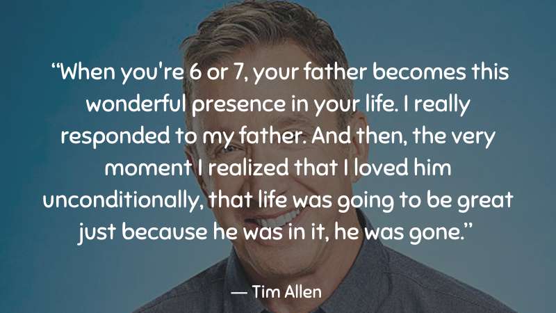 When you're 6 or 7 ~Tim Allen