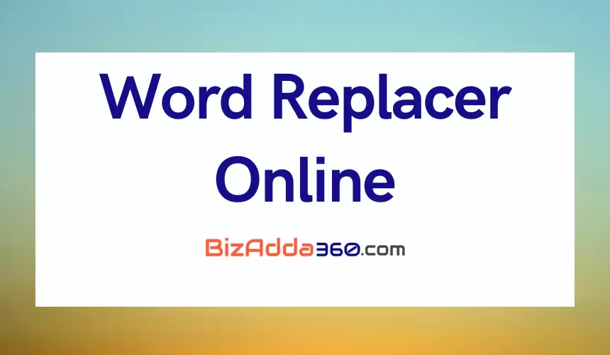 Word Replacer Online Tool