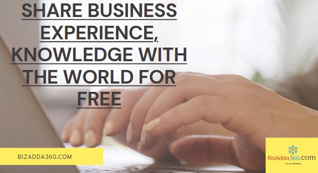 Share Business Knowledge And Experience With The World With Bizadda360.com.