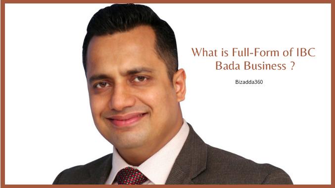 Full Form of IBC in Bada Business - Vivek Bindra