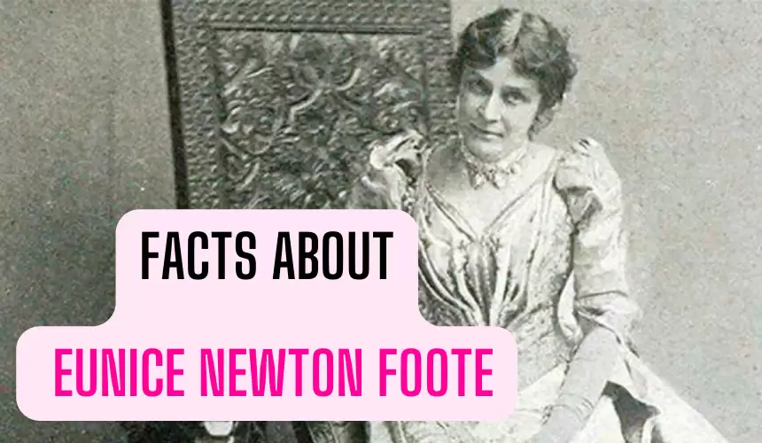 Facts about  Eunice Newton Foote