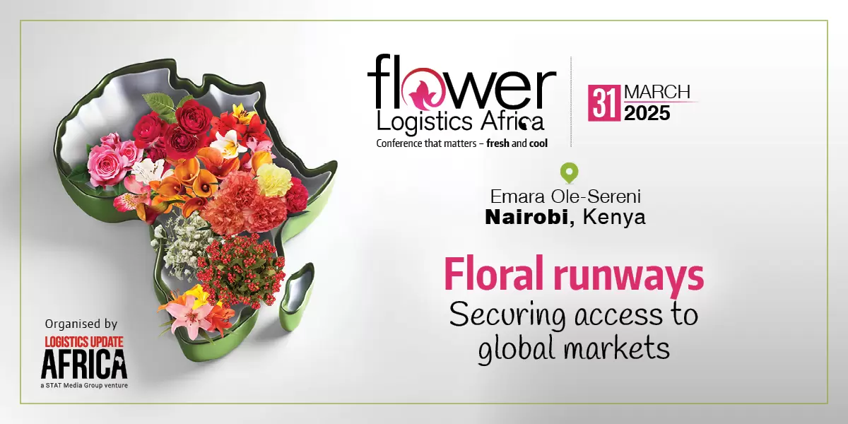 Flower Logistics Africa 2025 | March 31 | Nairobi, Kenya