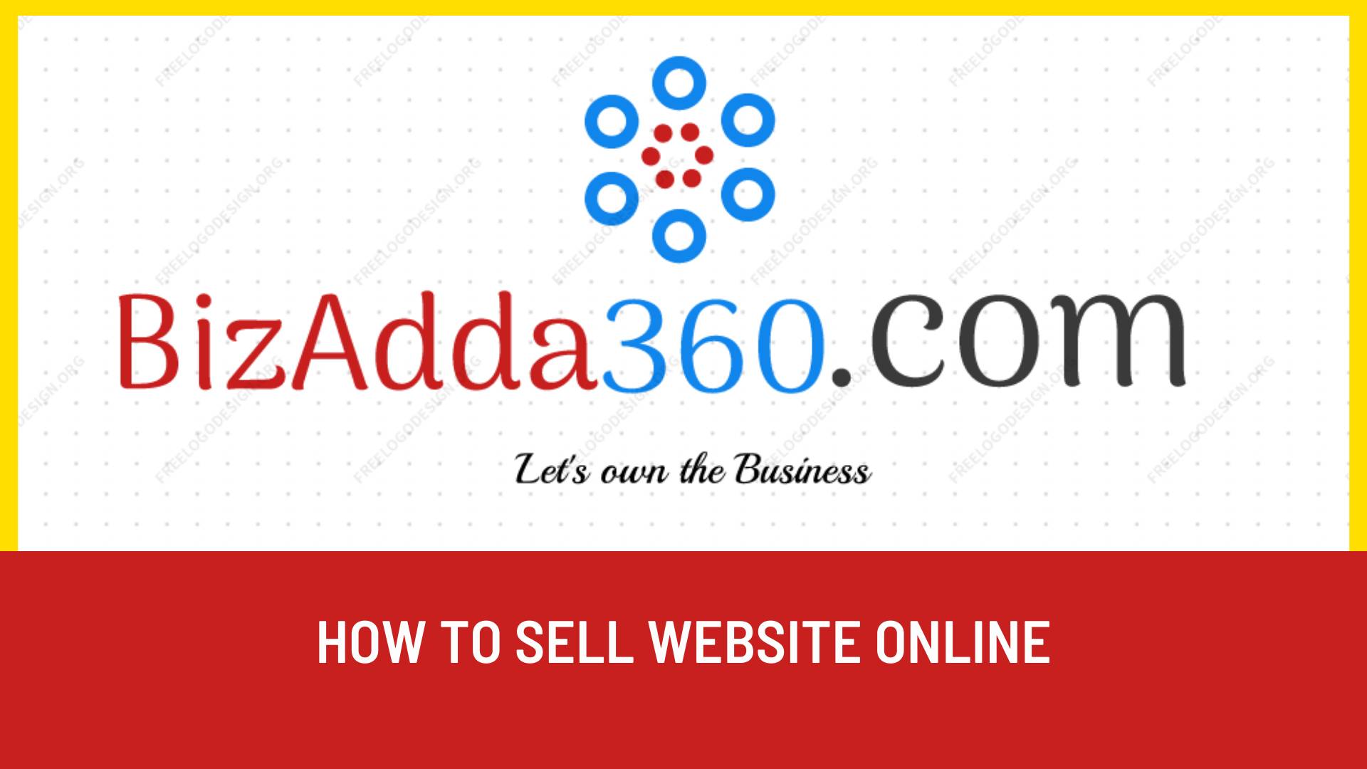 How to sell websites online?- Complete website Selling Guide