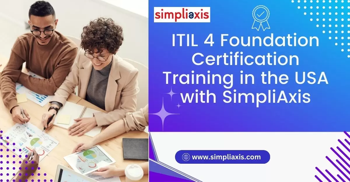 ITIL 4 Foundation Certification Training in the SimpliAxis USA