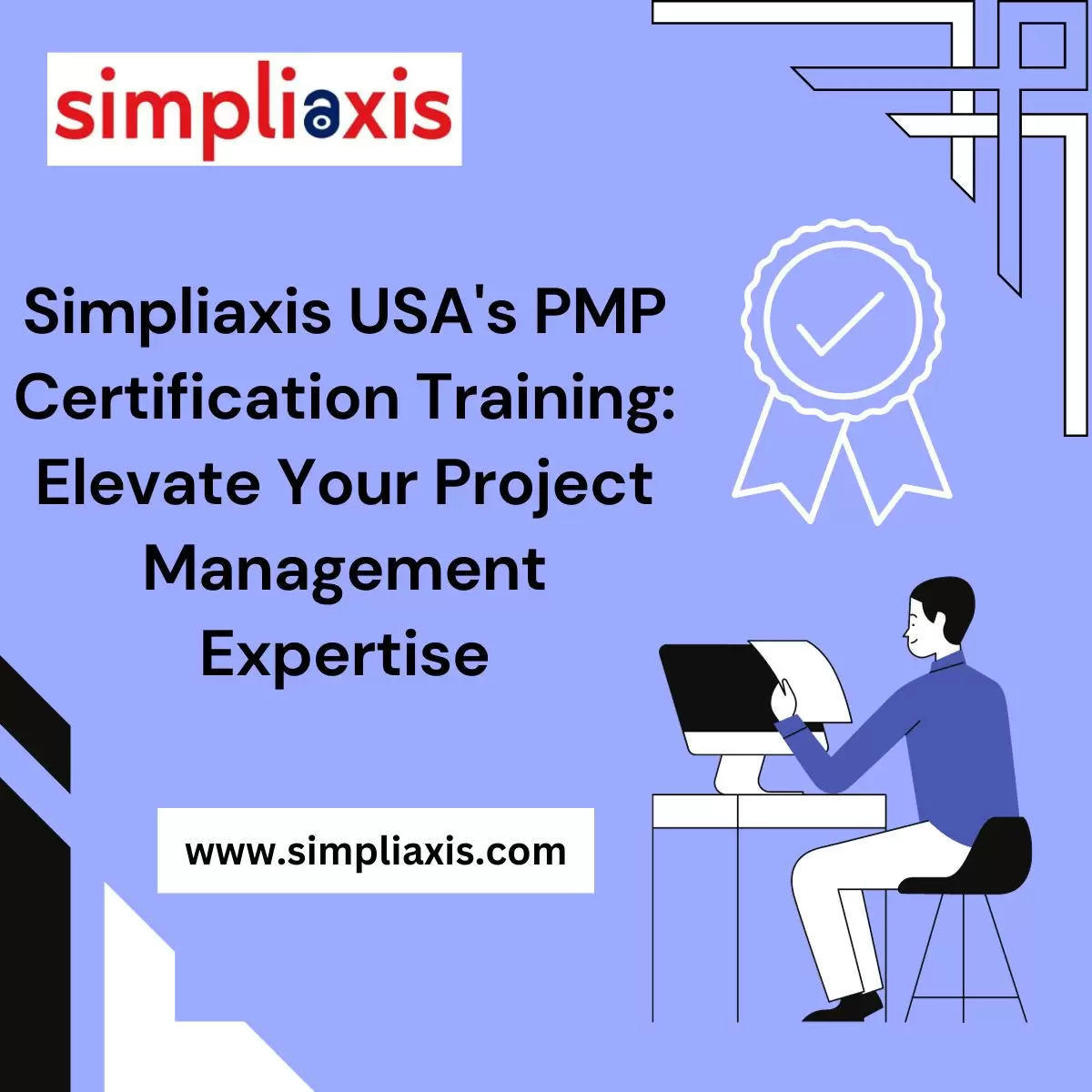 Simpliaxis USA's PMP Certification Training: Elevate Your Project
